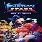 Download game Fantasy stars: Battle arena for free and Midnight calling: Arabella for Android phones and tablets .