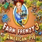 Download game Farm frenzy 3: American pie for free and Minaurs for Android phones and tablets .