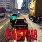 Download game Fast car driving for free and Spiral splatter for Android phones and tablets .