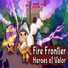 Download game Fire frontier: Heroes of valor for free and Boom blaster for Android phones and tablets .