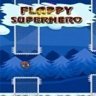 Download game Flappy superhero for free and The glorious resolve: Journey to peace for Android phones and tablets .