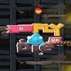 Download game Fly or die for free and The glorious resolve: Journey to peace for Android phones and tablets .