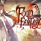 Download game Food fantasy for free and Emergency for Android phones and tablets .