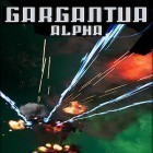 Download game Gargantua: Alpha. Spaceship duel for free and Quick whack for Android phones and tablets .