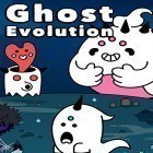 Download game Ghost evolution: Create evolved spirits for free and Let's fish for Android phones and tablets .