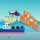 Download game Go helicopter for free and FloatingShelter for Android phones and tablets .