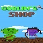 Download game Goblin's shop for free and Save my pet for Android phones and tablets .