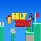 Download game Golf zero for free and Monster Mouth DDS for Android phones and tablets .
