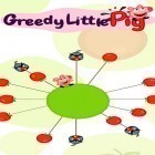 Download game Greedy little pig for free and Lost jewels legend for Android phones and tablets .