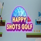 Download game Happy shots golf for free and Fall race 3D for Android phones and tablets .