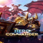 Download game Hero commander for free and Wild hunger for Android phones and tablets .