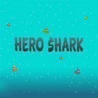 Download game Hero shark for free and Blue Block for Android phones and tablets .