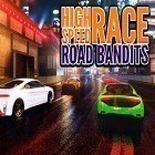 Download game High speed race: Road bandits for free and Lazy Snakes for Android phones and tablets .