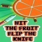 Download game Hit the fruit: Flip the knife for free and Block crush for Android phones and tablets .