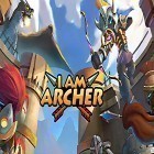 Download game I am archer for free and Stone of souls 2 for Android phones and tablets .