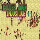 Download game Killer Jack: Injustice for free and Cascade for Android phones and tablets .