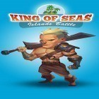 Download game King of seas: Islands battle for free and Fire flying for Android phones and tablets .