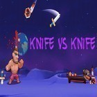 Download game Knife vs knife for free and Dino bash for Android phones and tablets .