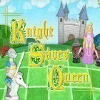 Download game Knight saves queen for free and Tap my katamari for Android phones and tablets .
