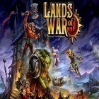 Download game Lands of war for free and GT Racing Motor Academy HD for Android phones and tablets .