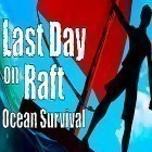 Download game Last day on raft for free and Mountain climb: Stunt for Android phones and tablets .