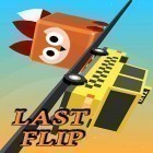 Download game Last flip for free and Chuck E. Cheese's racing world for Android phones and tablets .