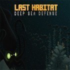 Download game Last habitat: Deep sea defense for free and Buddy & Me for Android phones and tablets .