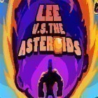 Download game Lee vs the asteroids for free and Beverly hills pawn casino for Android phones and tablets .