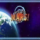 Download game Let's go to Mars! for free and A happy tappy Christmas 1 for Android phones and tablets .