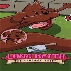 Download game Long keith: The sausage thief for free and Dragon warlords for Android phones and tablets .