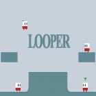 Download game Looper for free and Magic rampage for Android phones and tablets .