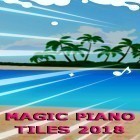 Download game Magic piano tiles 2018 for free and Garden mania 2 for Android phones and tablets .