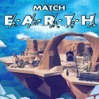 Download game Match Earth: Age of jewels for free and Magic puzzle: Match 3 game for Android phones and tablets .