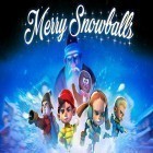 Download game Merry snowballs for free and Knights of fury for Android phones and tablets .