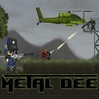 Download game Metal Dee for free and Chuck E.Cheese's: Skate universe for Android phones and tablets .