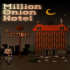 Download game Million Onion Hotel for free and Toca lab for Android phones and tablets .