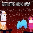 Download game Mini stick ninja hero for free and Zombees: Bee the swarm for Android phones and tablets .