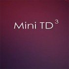 Download game Mini TD 3 for free and Crowns mobile for Android phones and tablets .
