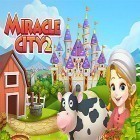 Download game Miracle city 2 for free and The end of the world for Android phones and tablets .