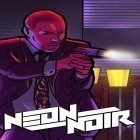 Download game Neon noir: Mobile arcade shooter for free and Block city police patrol for Android phones and tablets .
