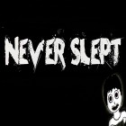Download game Never slept: Scary creepy horror 2018 for free and Sniper extinction for Android phones and tablets .