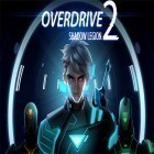 Download game Overdrive 2: Shadow legion for free and Entite: Synapse runner for Android phones and tablets .