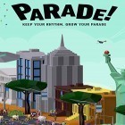 Download game Parade! for free and Dude on fire for Android phones and tablets .