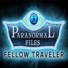 Download game Paranormal files: Fellow traveler for free and 100m stunt for Android phones and tablets .