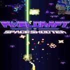 Download game Pixel craft: Space shooter for free and Stickman dismount for Android phones and tablets .