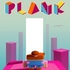 Download game Plank! for free and Alchemy animals for Android phones and tablets .