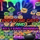 Download game Pop star cats and kittens mania for free and Dodo pop for Android phones and tablets .