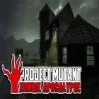 Download game Project mutant: Zombie apocalypse for free and Go to street 2 for Android phones and tablets .