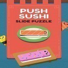 Download game Push sushi for free and Safe cracker for Android phones and tablets .