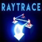 Download game Raytrace for free and Businessman: Monopolist for Android phones and tablets .